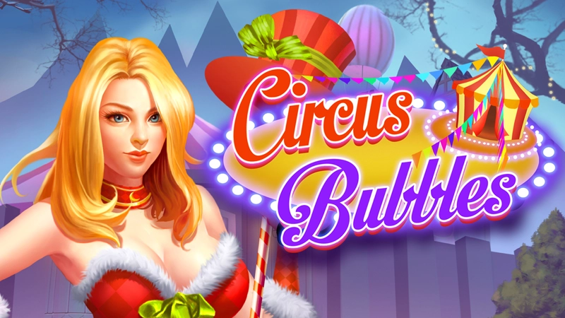 Circus Bubbles